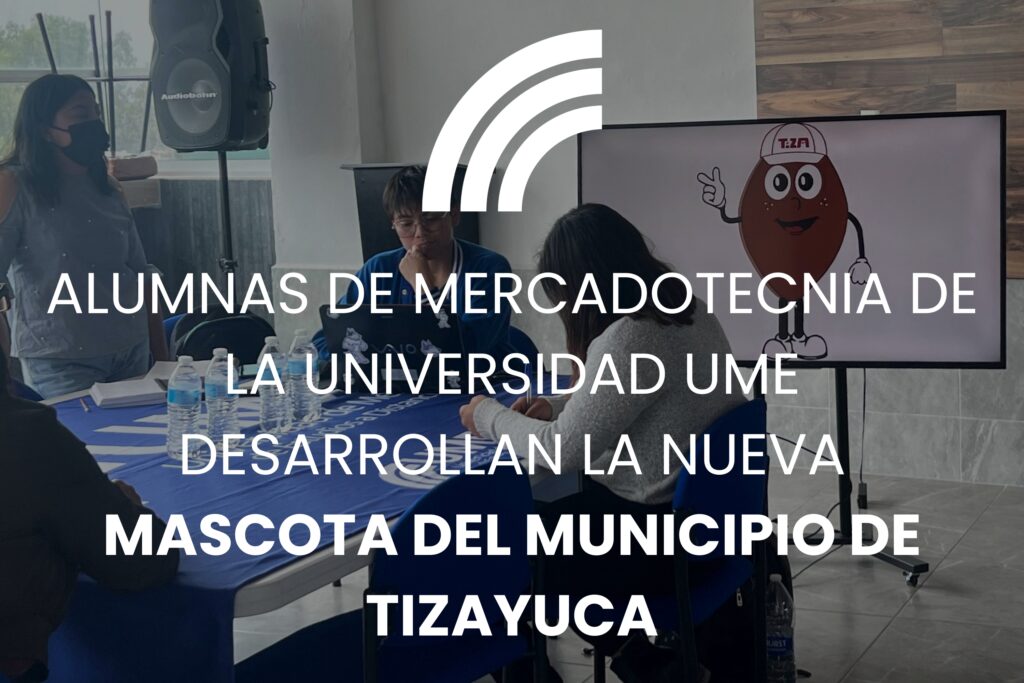 Alumnas de mercadotecnia y diseño mascota de tizayuca 2025