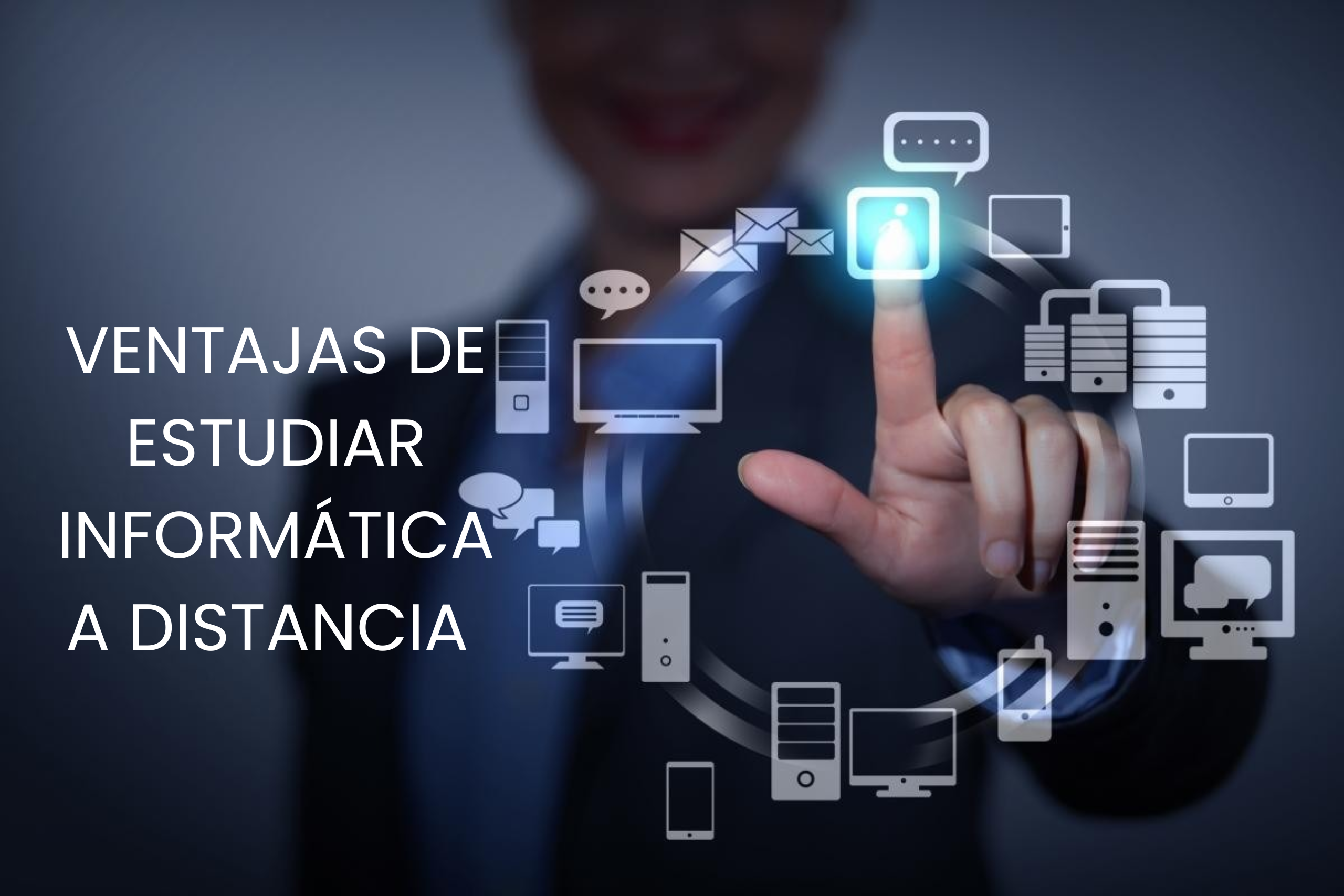 Ventajas de estudiar informática a distancia